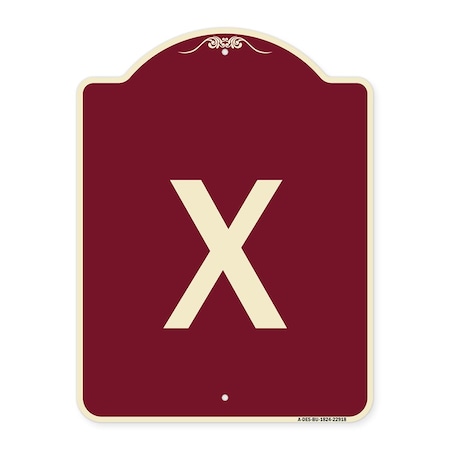 Signmission Designer Series Sign W/ Letter X, Burgundy Heavy-Gauge Aluminum Sign, 18" L, 24" H, BU-1824-22918 A-DES-BU-1824-22918